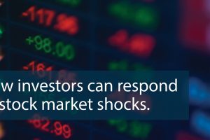 How investors can respond to stock market shocks 2