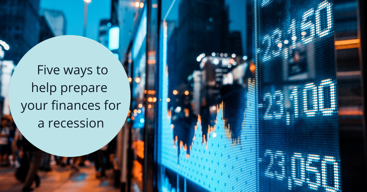 Five ways to help prepare your finances for a recession 6